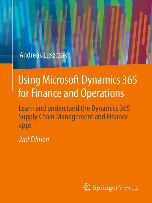 Title details for Using Microsoft Dynamics 365 for Finance and Operations by Andreas Luszczak - Wait list